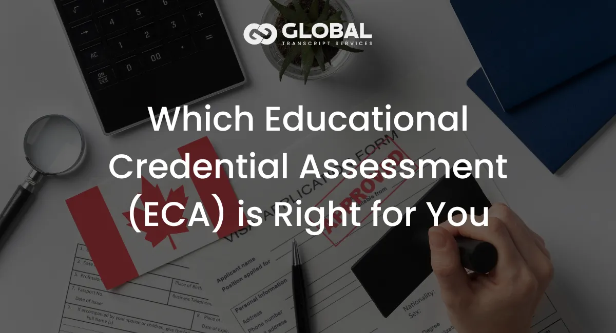 Which Educational Credential Assessment (ECA) is Right for You