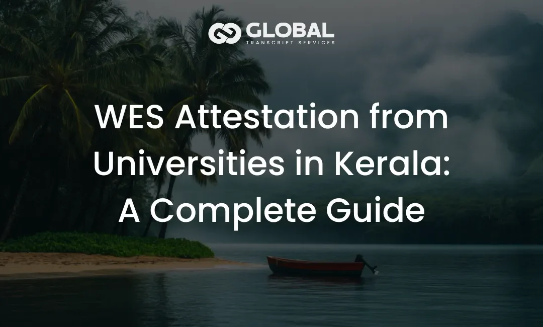 WES Attestation from Kerala Universities: A Complete Step-by-Step Guide (2025)