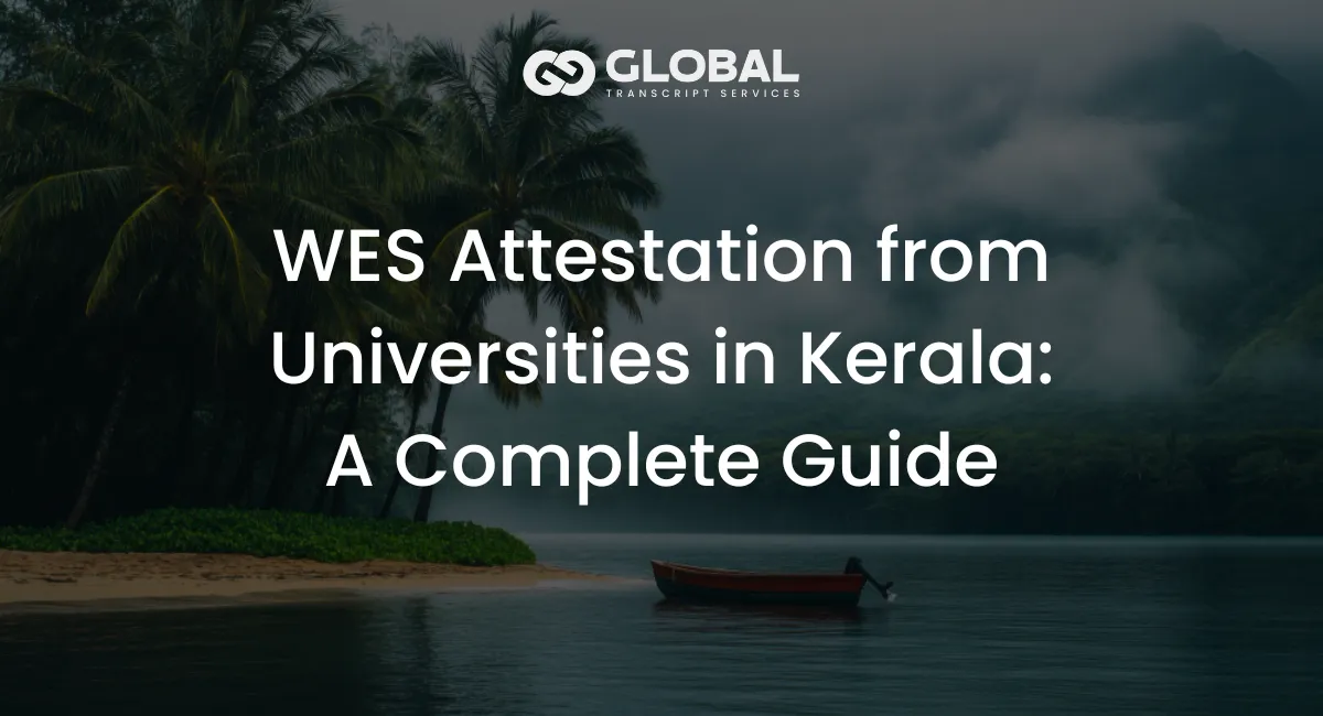 A Guide for WES Attestation from Universities in Kerala