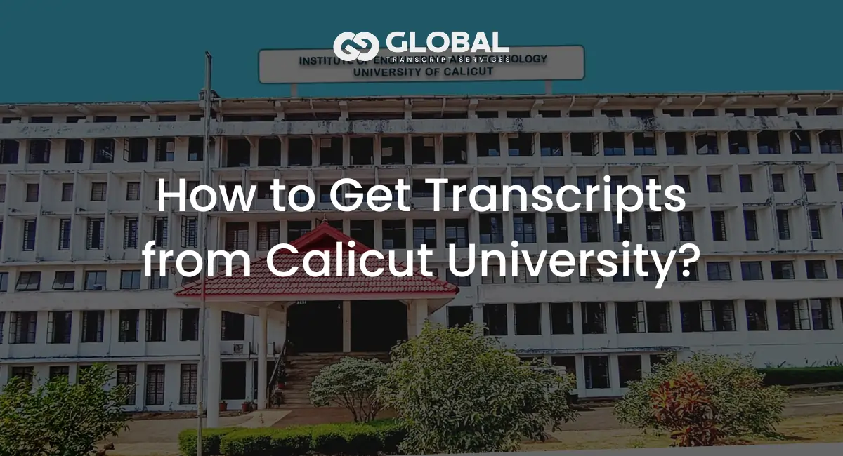 How to Get Transcripts from Calicut University How to Get Transcripts from Calicut University